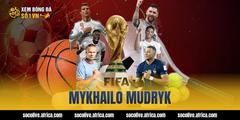 mykhailo mudryk