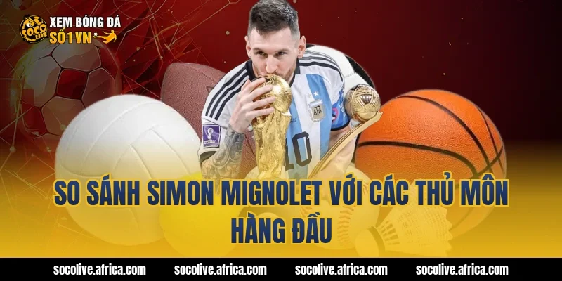 So sánh Simon Mignolet với các thủ môn hàng đầu